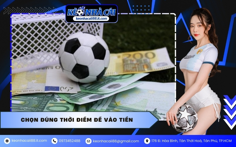 Chọn đúng thời điểm để vào tiền