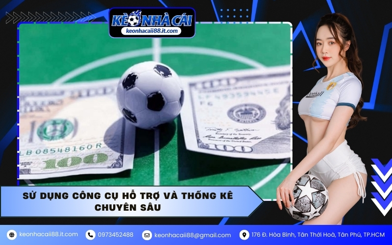 Sử dụng công cụ hỗ trợ và thống kê chuyên sâu