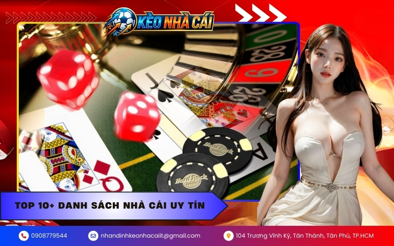 Top 10+ Danh Sách Nhà Cái Uy Tín